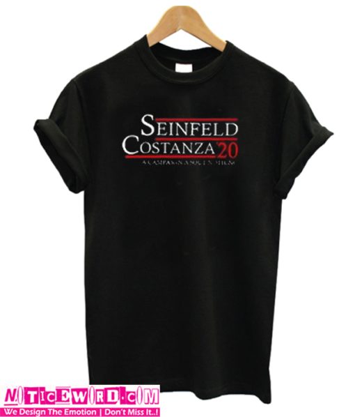 Seinfeld Costanza '20 a campaign about nothing Unisex adult T shirt