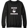 Send noods sweatshirt