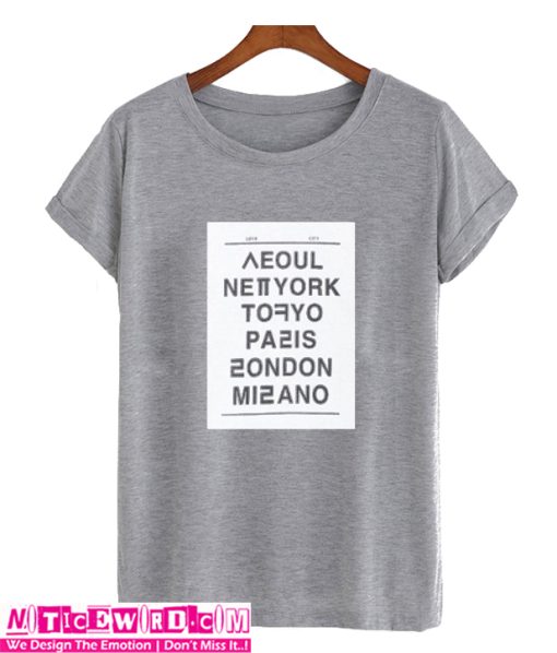 Seoul NewYork Tokyo Paris London Milano Tshirt