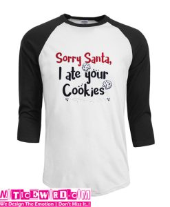 Sorry Santa I Ate Your Cookies T Shirt