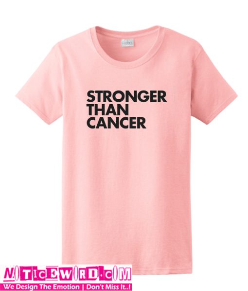 Stronger Than Cancer T Shirt