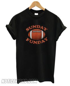 Sunday Funday t Shirt