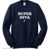 Super Diva Sweatshirt