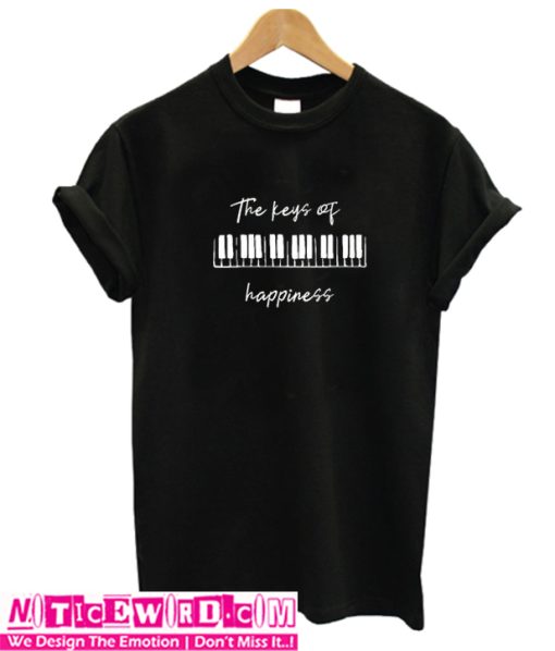 The Keys Of Happines T Shirt