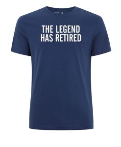 The Legend Has Retired T-Shirt