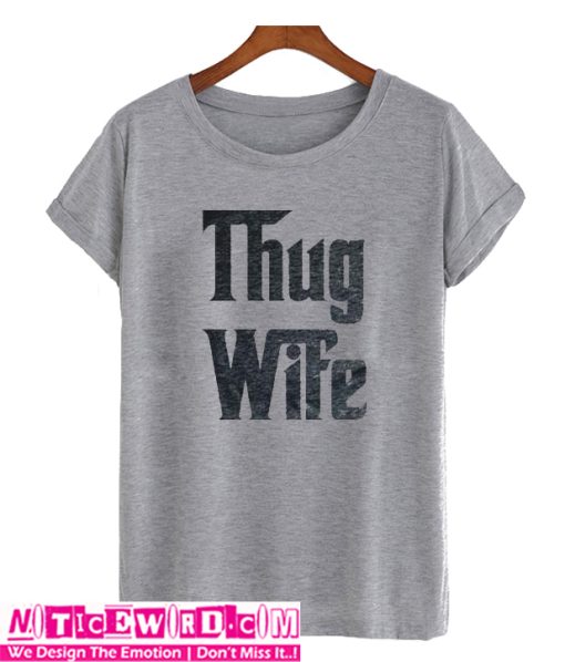 Thug Wife T Shirt