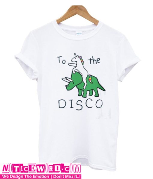 To The Discosaurus T Shirt