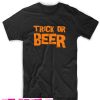 Trick Or Beer T Shirt