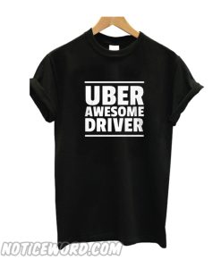 Uber Awesome Driver T-Shirt