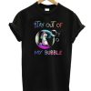 Unicorn Stay Out of My Bubble T-Shirt