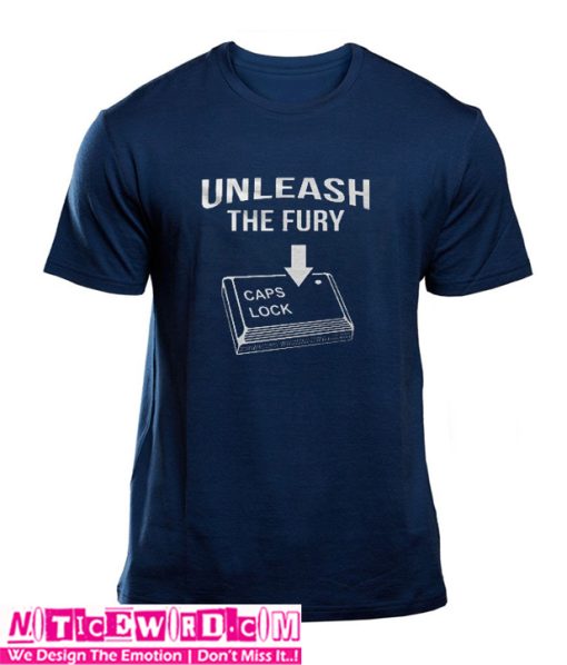 Unleash The Fury T Shirt