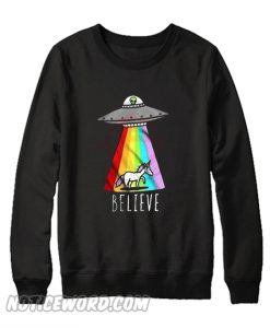 Alien And Unicorn Believe Sweatshirt
