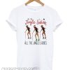 All the jingle ladies all the jingle ladies T-shirt from Noticeword