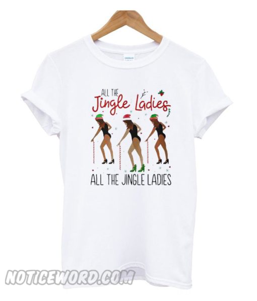 All the jingle ladies all the jingle ladies T-shirt from Noticeword