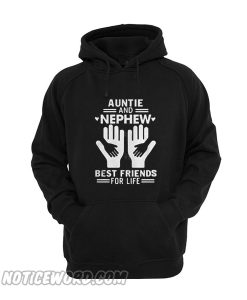 Auntie And Nephew Best Friends For Life Hoodie