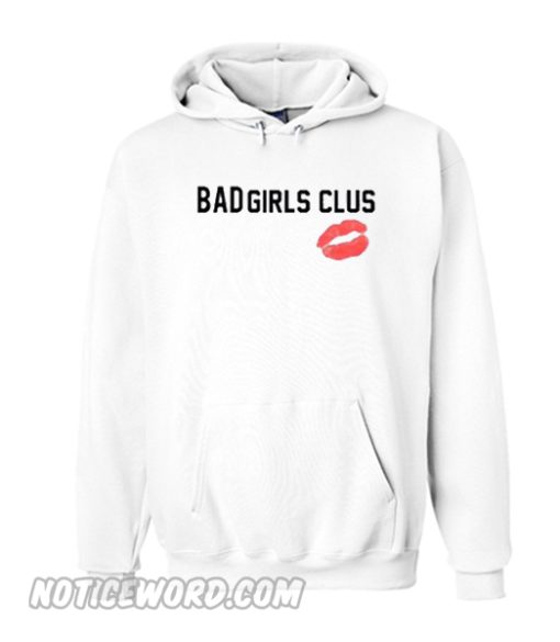 Bad Girls Clus Hoodie