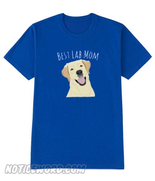 Best LAb Mom T Shirt