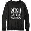 Bitch You're So Fake Sweatshirt