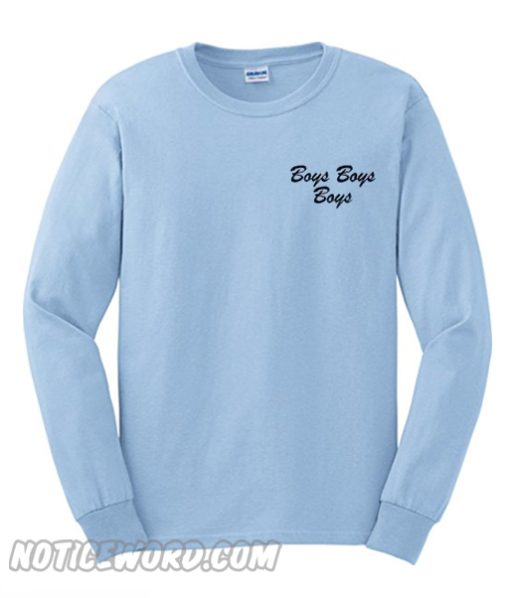 Boys boys boys blue Sweatshirt