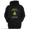 Buckle up butter cup you just flipped my Grinch switch Hoodie