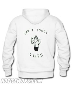 Can't Touch This Cactus Hoodie