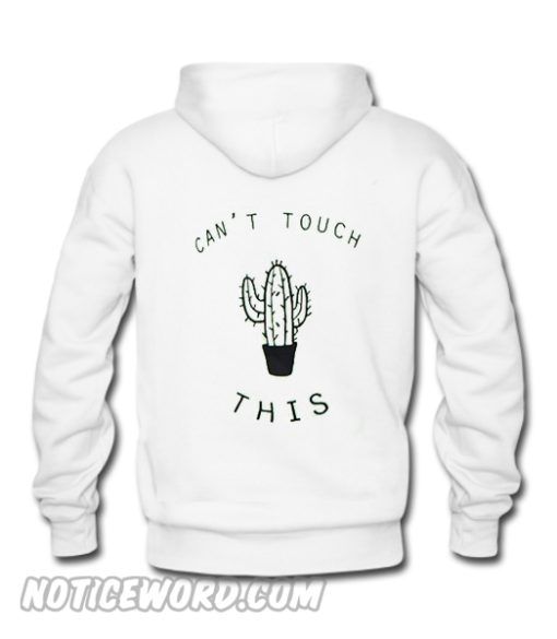 Can't Touch This Cactus Hoodie