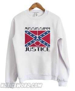 Confederate Flag Mississippi Justice Sweatshirt