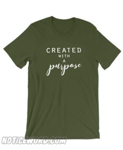 Created with a Purpose T Shirt