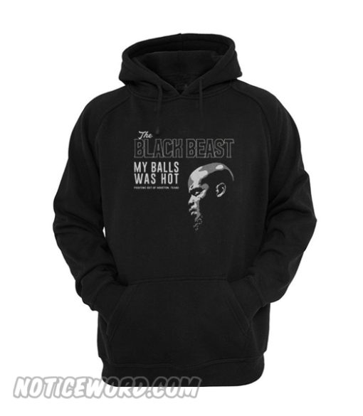 Derrick Lewis The black beast my balls was hot hoodie