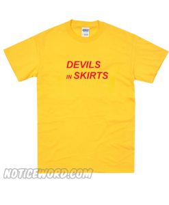 Devils in Skirts T Shirt