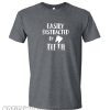 Easily Distracted By Teeth T Shirt