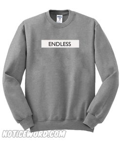 Endless Sweatshirt