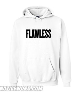 FLAWLESS HOODIE