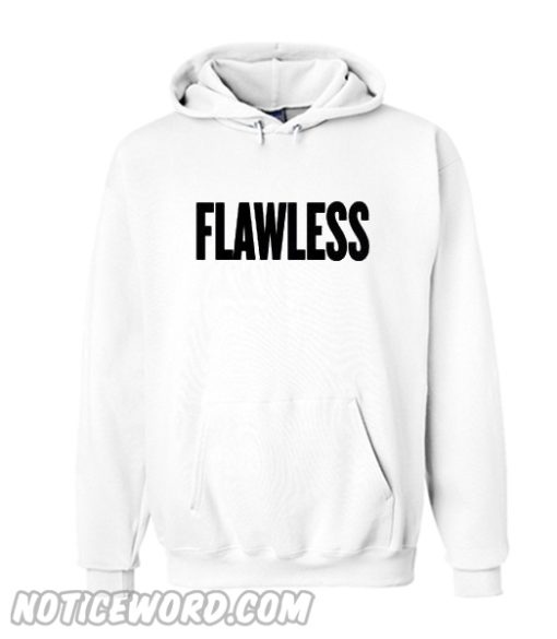 FLAWLESS HOODIE