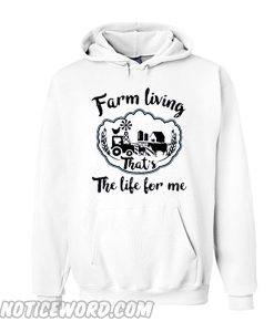 Farm Living That’s The Life Hoodie