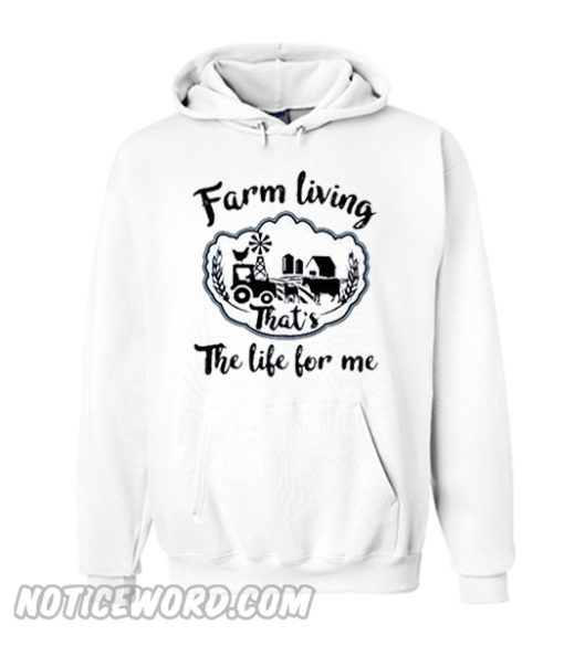 Farm Living That’s The Life Hoodie