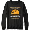 First annual WKRP thanksgiving day Turkey drop Sweatshirt