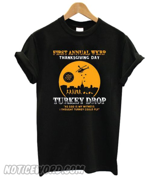 First annual WKRP thanksgiving day Turkey drop T-shirt from Noticeword