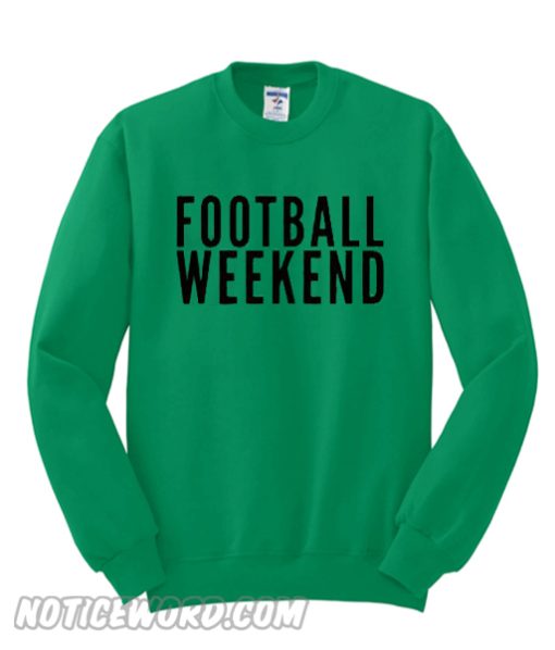 Football Weekend Sweatshirt