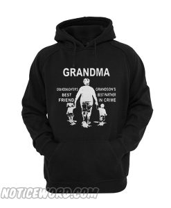 Grandma granddaughter’s best friend grandson’s best partner in crime Hoodie