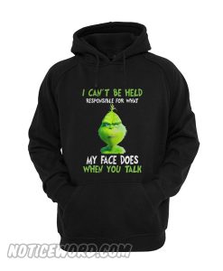 Grinch Christmas Can’t Stand When You Talk Hoodie