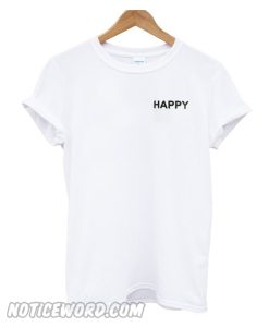 Happy T SHirt