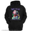 Harley quinn don’t fix me love me for what’s broken hoodie