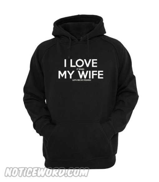 I Love My Wife Hoodie