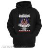 I am a US Veteran i believe in god family and country American Hoodie