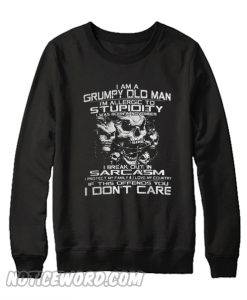 I am a grumpy old man I’m allergic to stupidity Sweatshirt