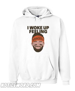 I woke up feeling Baker Mayfield Dangerous Hoodie