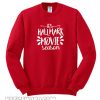 Its hallmark Movie Season Sweatshirt