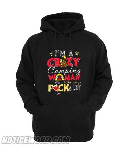 I’m A Crazy Camping Woman Hoodie