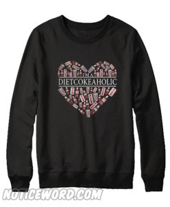 I’m a DietcokeAholic Diet Coke Aholic Sweatshirt